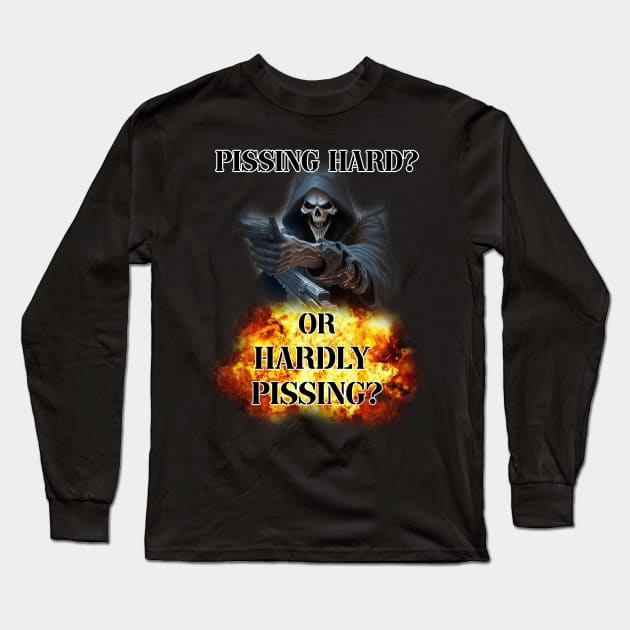pissing hard or hardly pissing Long Sleeve T-Shirt by InMyMentalEra